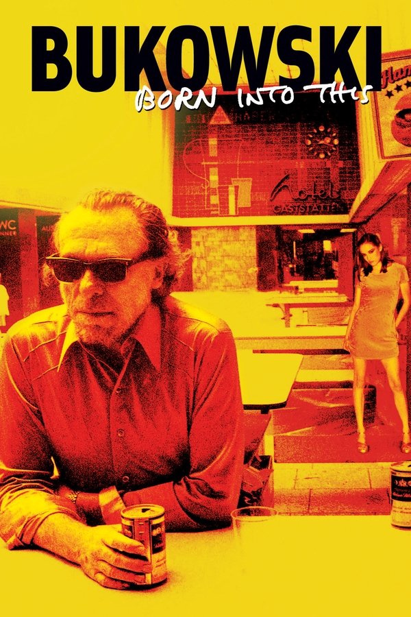 Bukowski: Böyle Geldi, Böyle Gitti