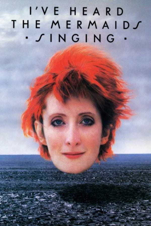 I've Heard the Mermaids Singing izle